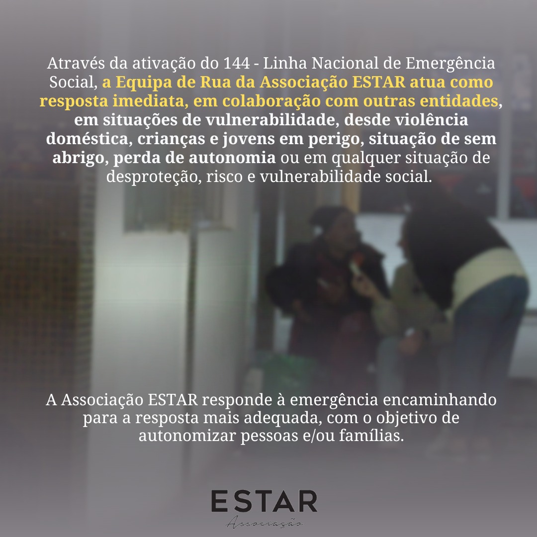 ESTAR: Linha Nacional de Emergência Social - 144