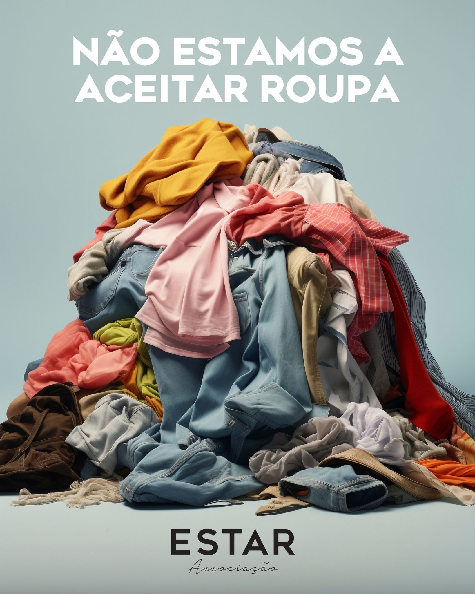 ESTAR: Não Estamos a Aceitar Roupa